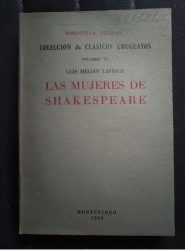 Las Mujeres De Shakespeare Luis Melian Lafinur 1965 Impecabl