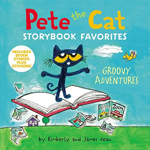 Pete the Cat Storybook Favorites: Groovy Adventures (Libro en Inglés), de Dean, James. Editorial HarperCollins, tapa pasta dura en inglés, 2022
