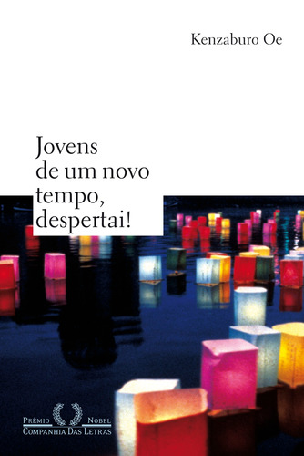 Jovens de um novo tempo despertai!, de Oe, Kenzaburo. Editora Schwarcz SA, capa mole em português, 2006