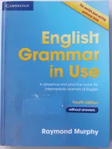 Comprar English Grammar In Use. A Reference And Practice Book For Intermediate Learners Of English. Fourth Edition. Without Answ
