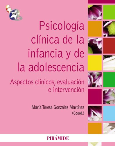 Psicologãâa Clãânica De La Infancia Y De La Adolescencia, De González, Teresa. Editorial Ediciones Pirámide, Tapa Blanda En Español