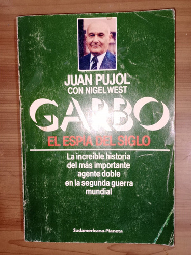 Libro Juan Pujol Con Nigel West Garbo El Espía Del Siglo