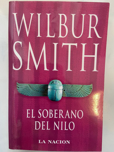 Wilbur Smith El Soberano Del Nilo