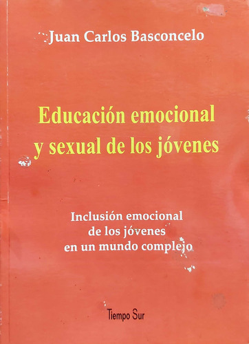 Educación Emocional Y Sexual De Los Jóvenes Basconcelo Usdo*