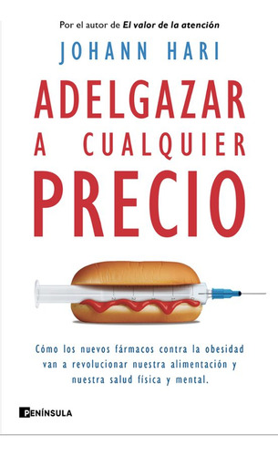 Adelgazar A Cualquier Precio (ed Española) - Hari Johann (li