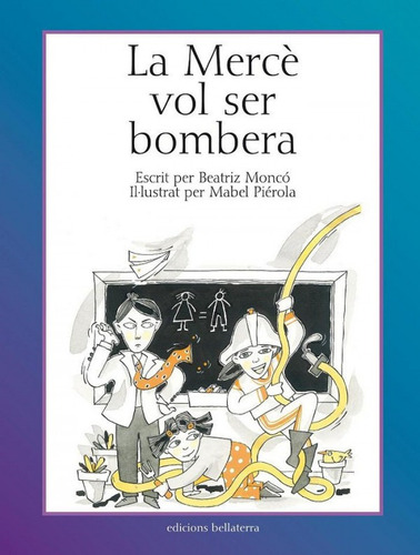 La Merce Vol Ser Bombera (libro Original)