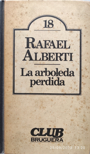 La Arboleda Perdida - Rafael Alberti - Bruguera 1980