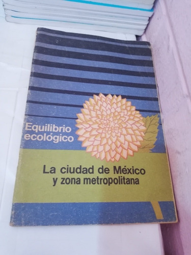 Equilibrio Ecológico La Ciudad De México Y La Zona Metropoli