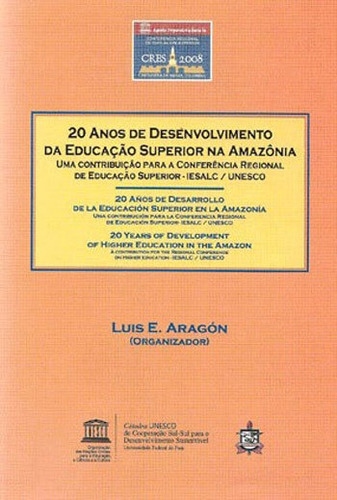 20 Anos De Desenvolvimento Da Educaçao Superior Na Amazonia
