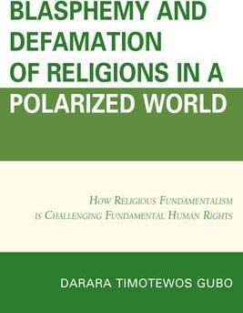 Libro Blasphemy And Defamation Of Religions In A Polarize...