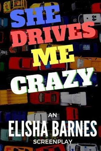 She Drives Me Crazy - Elisha Barnes