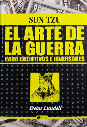 El Arte De La Guerra - Para Ejecutivos E Inversores, De Sun Tzu / Dean Lundell. Editorial Distal En Español