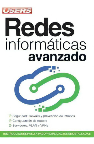 Redes Informaticas Avanzado, De Varios. Editorial Users, Tapa Blanda En Español