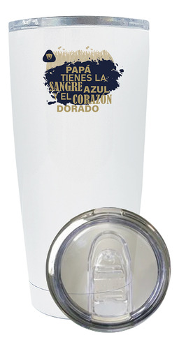 Termo Vaso Pumas 20 Oz Papá Sangre Azul Piel Dorada Od77434 Color Blanco