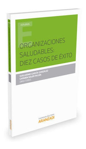 Libro Organizaciones Saludables: Diez Casos De Éxito