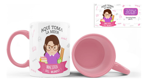 Taza Interior De Color, Aqui Toma La Mejor Maestra, 11oz