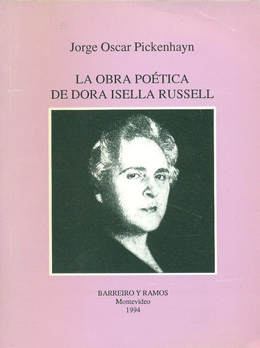 La Obra Poética De Dora Isella Russell - Pickenhayn, Jorge O