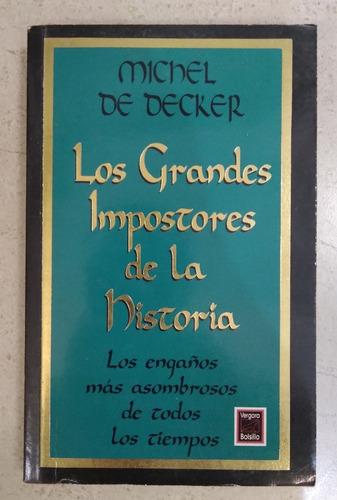 Los Grandes Impostores De La Historia Michel De Decker 260p