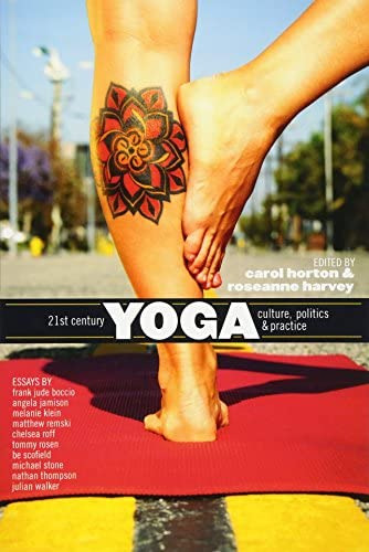 21st Century Yoga: Culture, Politics, And Practice, De Horton, Carol. Editorial Kleio Books, Tapa Blanda En Inglés