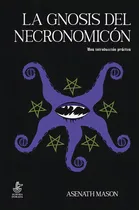 Comprar La Gnosis Del Necronomicãân, De Mason, Asenath. Editorial Aurora Dorada, Tapa Blanda En Español