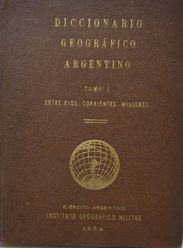 Diccionario Geográfico Argerntino T 1 