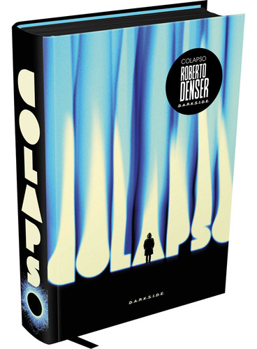 Colapso, de Roberto Denser. Editora Darkside, capa dura, edição 1 em português, 2023
