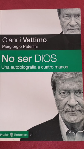 No Ser Dios De Vattimo Gianni. Paterlini Piergiorgio