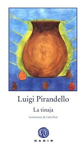 La Tinaja - Pirandello Luigi - Editorial Gadir - #w