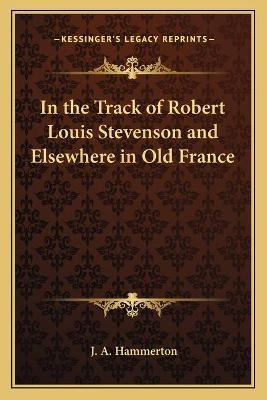 Libro In The Track Of Robert Louis Stevenson And Elsewher...