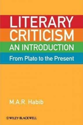 Literary Criticism From Plato To The Present - M. A. R. H...