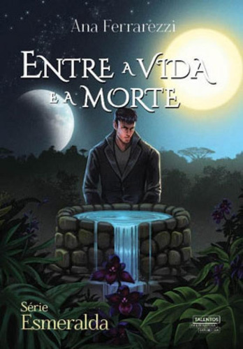 Entre A Vida E A Morte, De Ferrarezzi, Ana. Editora Talentos Da Literatura Brasileira, Capa Mole Em Português