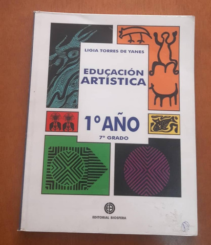 Educación Artística 1 Año De Ligia Torres, Usado