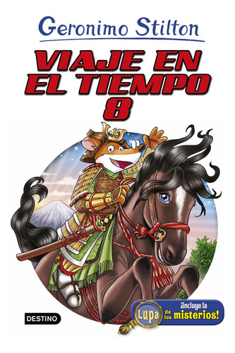 Viaje En El Tiempo 8, De Geronimo Stilton. Editorial Destino, Tapa Blanda, Edición 1 En Español