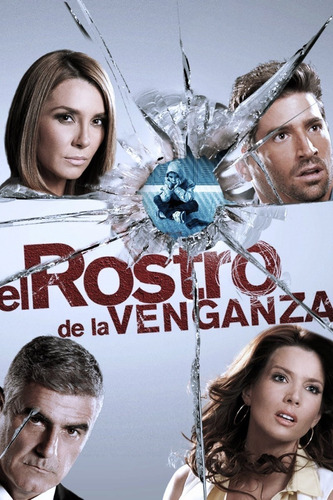 El Rostro De La Venganza (2012) Tele Novela Completa