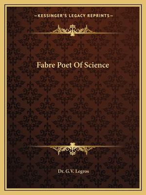 Libro Fabre Poet Of Science - Legros, G. V.