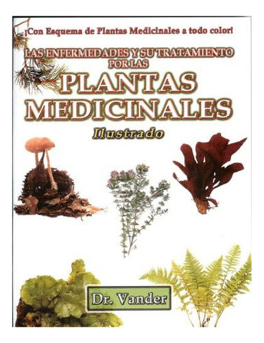 Libro: Las Enfermedades Y Su Tratamiento Por Las Plantas