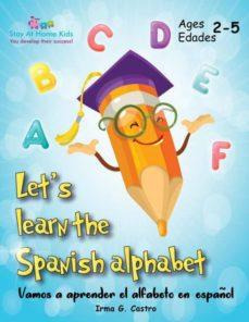 Libro Let's Learn The Spanish Alphabet! : !vamos A Aprend...