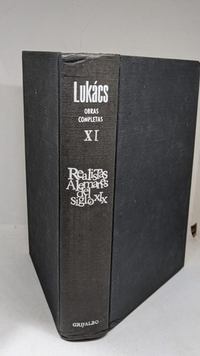 Luckács / Obras Completas Xi / Realistas Alemanes Del Siglo 