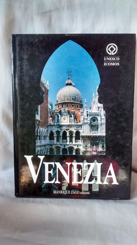 Venezia Unesco Icomos Manrique Zago Edizioni 1993 Italiano