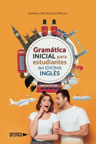 Gramatica Inicial Para Estudiantes Del Idioma Ingles