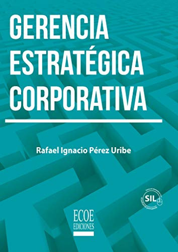 Libro Gerencia Estratégica Corporativa De Rafael Ignacio Pér