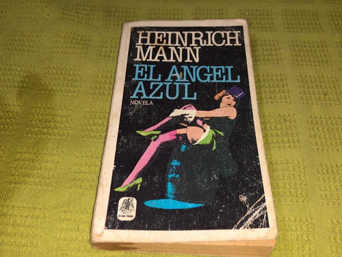 El Ángel Azul - Heinrich Mann - Plaza & Janés