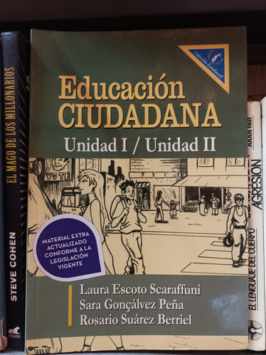 Educación Ciudadana Unidad I Y Unidad Ii. Autores Varios. 