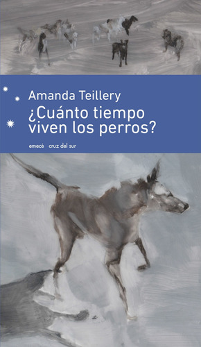 Libro ¿ Cuánto Tiempo Viven Los Perros ? - Amanda Teillery