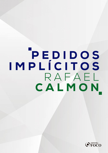 PEDIDOS IMPLÍCITOS - 1ª ED - 2020, de Calmon, Rafael. Editorial Editora Foco Jurídico Ltda, capa mole em português, 2020