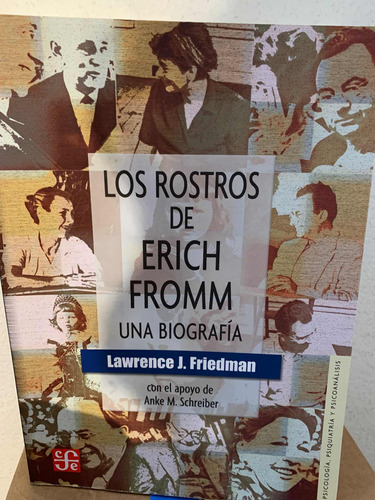 Los Rostros De Erich Fromm. Una Biografía