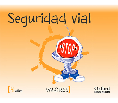 Educación En Valores 4 Años. Seguridad Vial Vv.aa Oxford