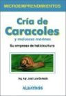 Libro Cria De Caracoles Y Moluscos Marinos De José Luis Barb
