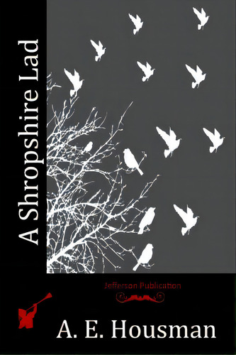 A Shropshire Lad, De Housman, A. E.. Editorial Createspace, Tapa Blanda En Inglés