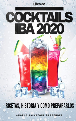 Libro: Libro De Cocktails Iba 2020: Ingredientes, Recetas, H